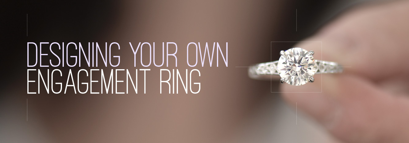 The Do’s and Don'ts of designing your own engagement ring