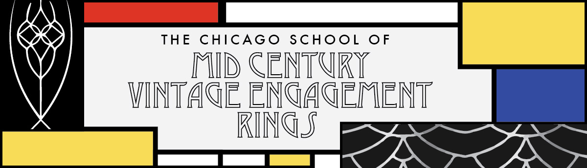 The Chicago School of Mid-Century Vintage Engagement Rings